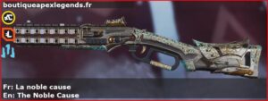 Skin Légendaire La noble cause en français ou The Noble Cause en anglais pour l'arme Peacekeeper du jeu vidéo apex legends