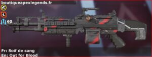 Skin Rare Soif de sang en français ou Out for Blood en anglais pour l'arme Spitfire du jeu vidéo apex legends